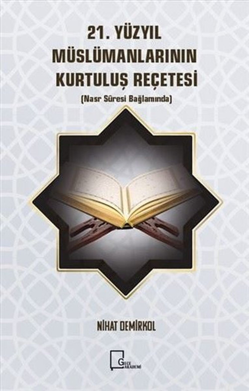 21.Yüzyıl Müslümanlarının Kurtuluş Reçetesi
