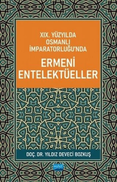 19. Yüzyılda Osmanlı İmparatorluğunda Ermeni Entelektüeller