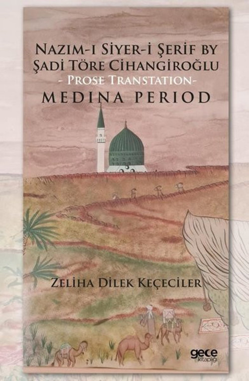 Nazım-ı Siyer-i Şerif By Şadi Töre Cihangiroğlu - Prose Transtation Medina Period