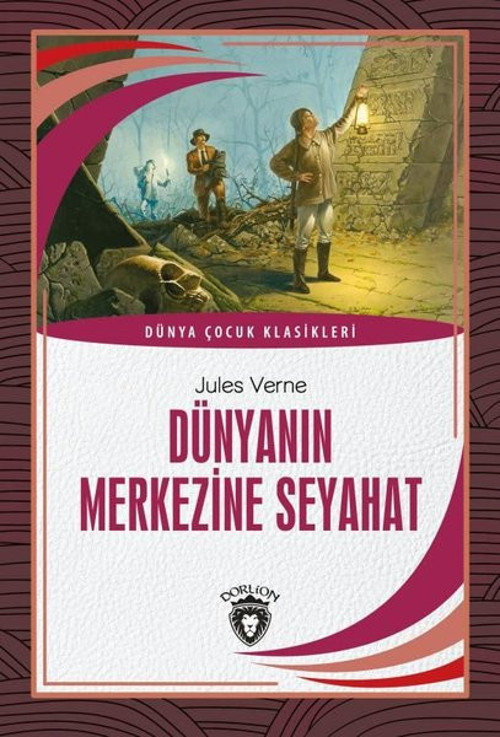 Dünyanın Merkezine Seyahat - Dünya Çocuk Klasikleri