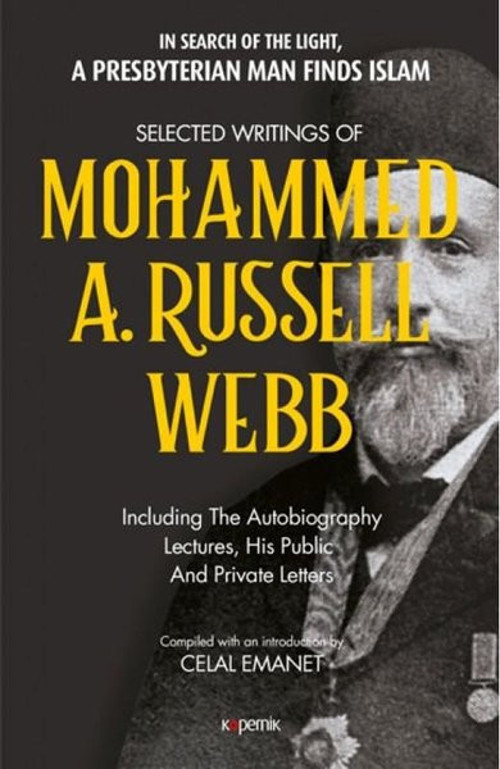 Selected Writings Of Mohammed A. Russel Webb
