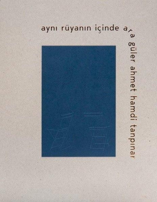 Aynı Rüyanın İçinde Ara Güler Ahmet Hamdi Tanpınar