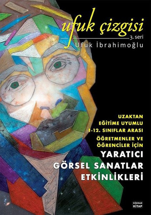 Ufuk Çizgisi 3.Seri-Uzaktan Eğitime Uyumlu 1-12. Sınıflar Arası Öğretmenler ve Öğrenciler İçin Yara