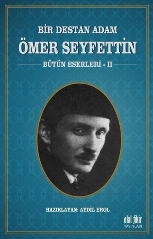 Bir Destan Adam Ömer Seyfettin - Cilt 2