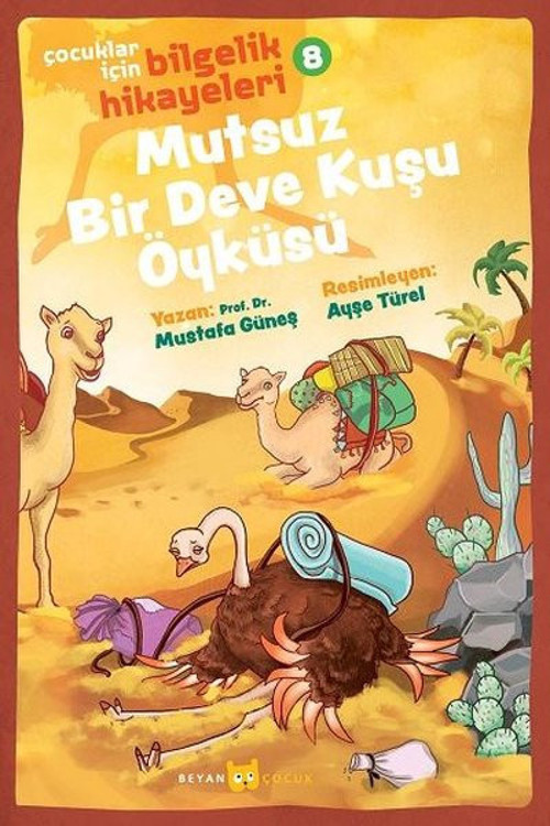Mutsuz Bir Deve Kuşu Öyküsü: Çocuklar için Bilgelik Hikayeleri - 8