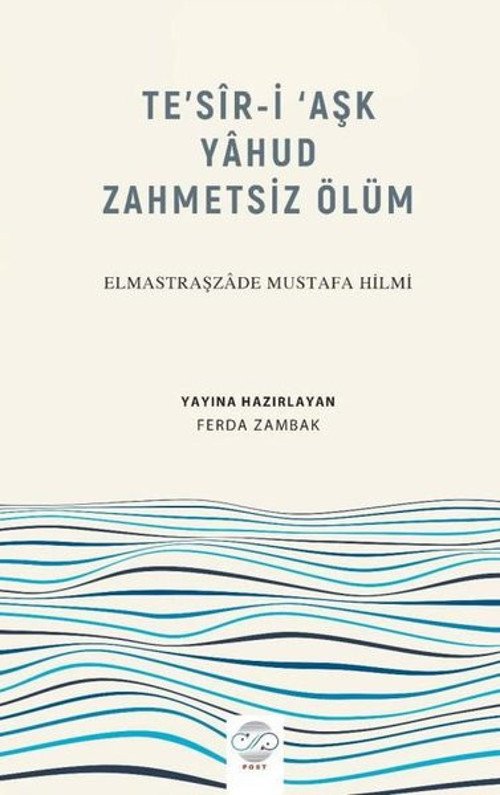 Te'sir-i Aşk Yahud Zahmetsiz Ölüm