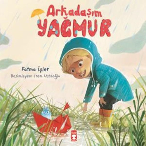 Timaş Çocuk Arkadaşım Yağmur