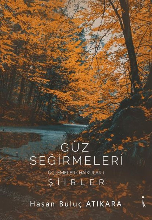 Güz Seğirmeleri - Şiirler