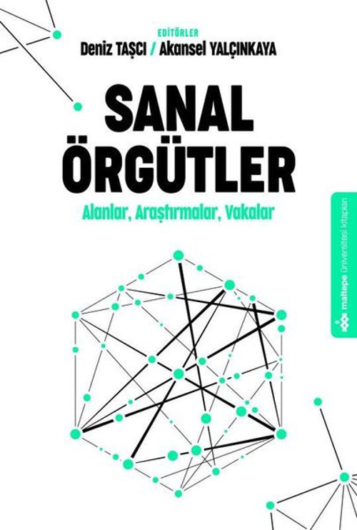 Sanal Örgütler: Alanlar - Araştırmalar - Vakalar
