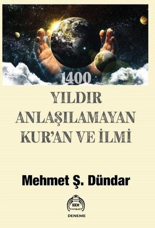 1400 Yıldır Anlaşılamayan Kur'an ve İlmi