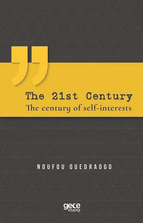 The 21st Century - The Century of Self Interests