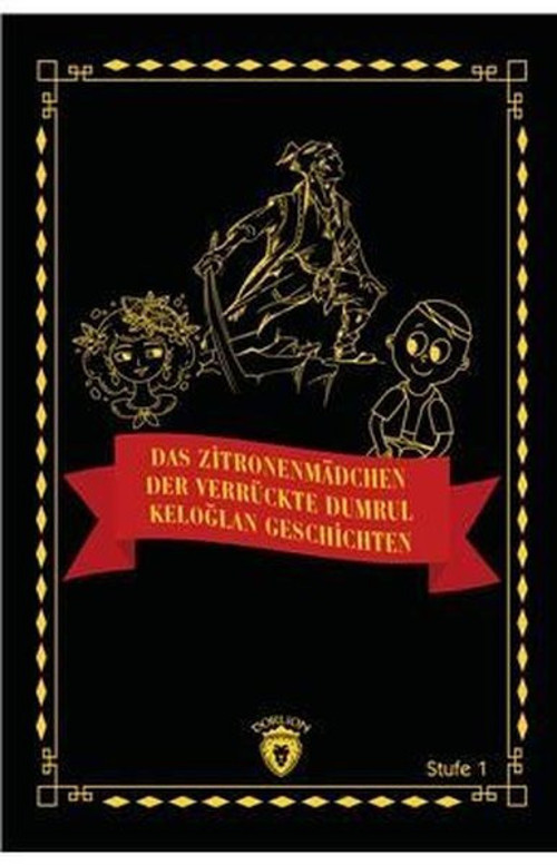Das Zitronenmadchen - Der Verrückte Dumrul - Keloğlan Geschichten
