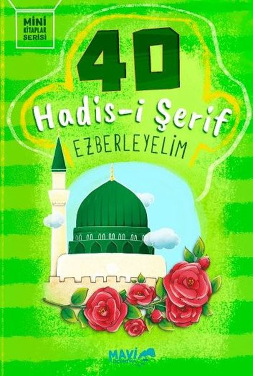 40 Hadis-i Şerif Ezberleyelim - Mini Kitaplar Serisi