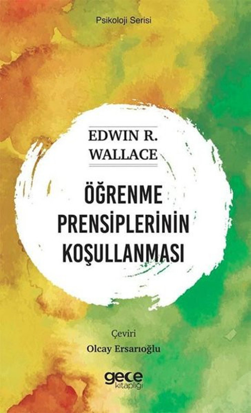 Öğrenme Prensiplerinin Koşullanması - Psikoloji Serisi