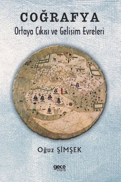 Coğrafya Ortaya Çıkışı ve Gelişim Evreleri