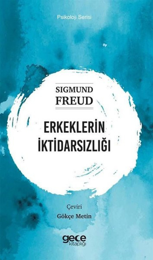 Erkeklerin İktidarsızlığı - Psikoloji Serisi