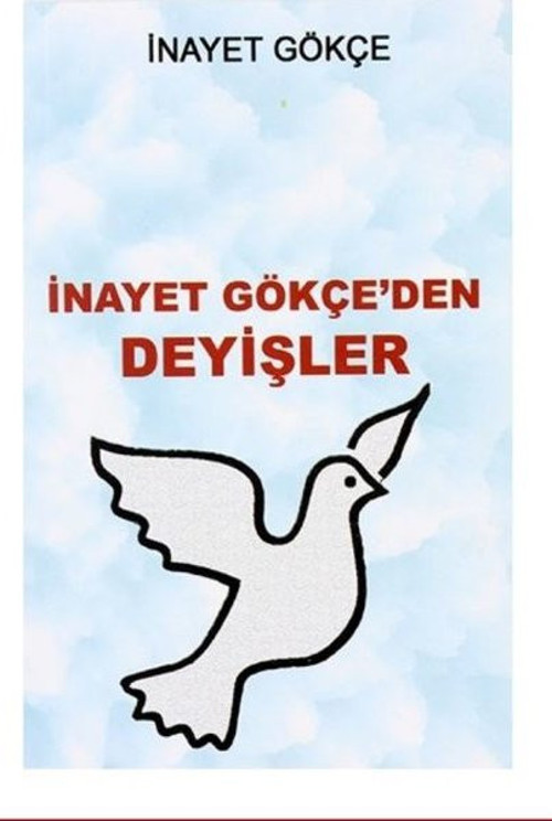 İnayet Gökçeden Deyişler