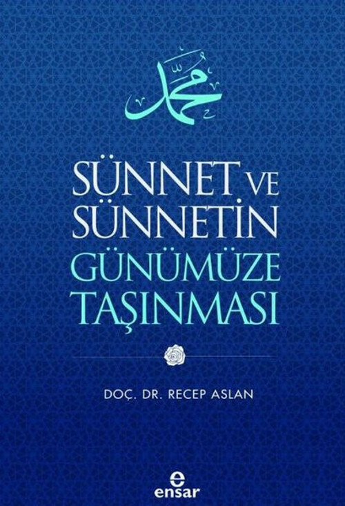 Sünnet ve Sünnetin Günümüze Taşınması