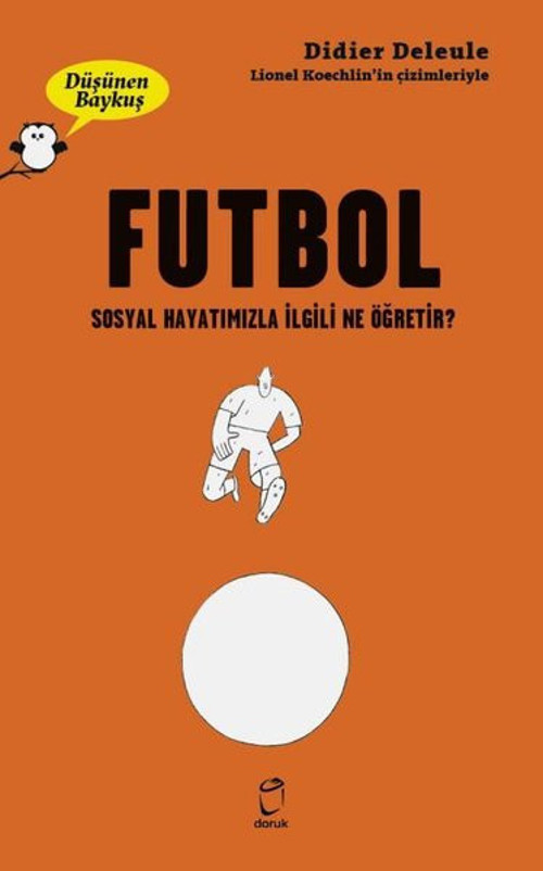 Futbol: Sosyal Hayatımızla İlgili Ne Öğretir? - Düşünen Baykuş