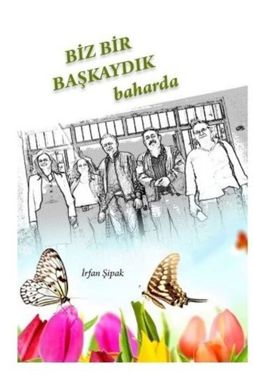 Biz Bir Başkaydık Baharda