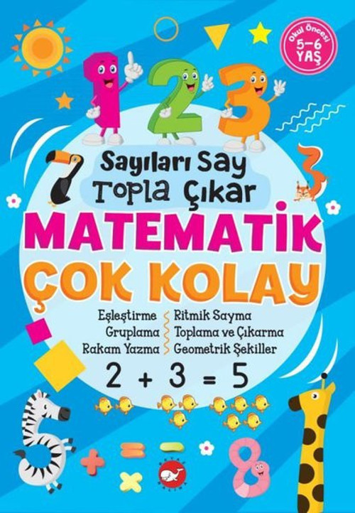 Sayıları Say Topla Çıkar - Matematik Çok Kolay 5-6 Yaş