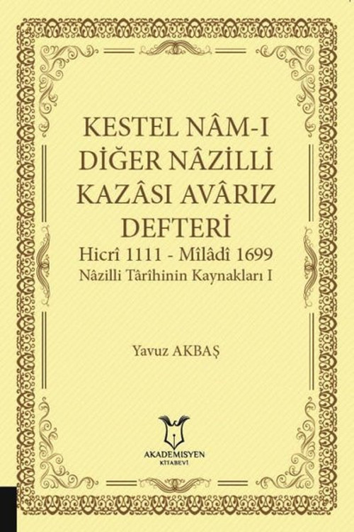Kestel Nam-ı Diğer Nazilli Kazası Avarız Defteri