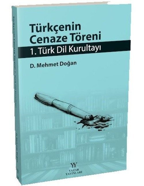 Türkçenin Cenaze Töreni - 1. Türk Dil Kurultayı