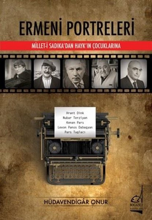 Ermeni Portreleri - Millet-i Sadıka'dan Hayk'ın Çocuklarına