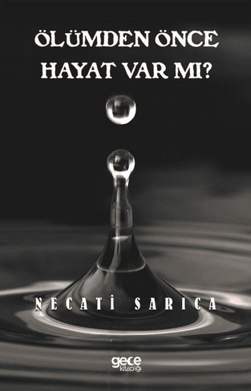 Ölümden Önce Hayat var mı?