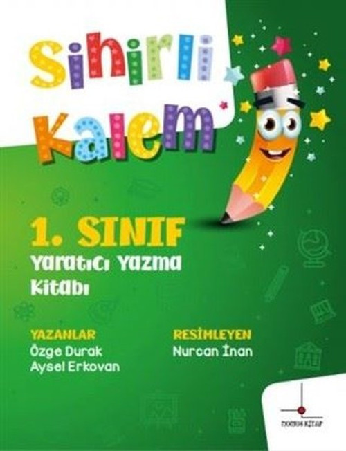 Sihirli Kalem - 1. Sınıf Yaratıcı Yazma Kitabı