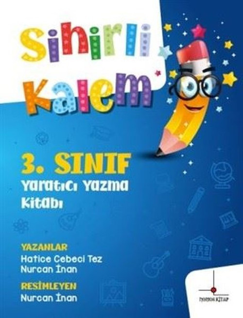Sihirli Kalem - 3. Sınıf Yaratıcı Yazma Kitabı
