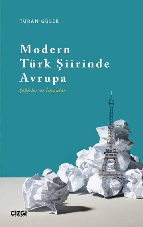 Modern Türk Şiirinde Avrupa - Şehirler Ve İnsanlar