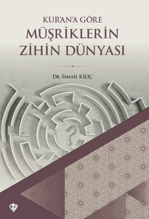 Kurana Göre Müşriklerin Zihin Dünyası