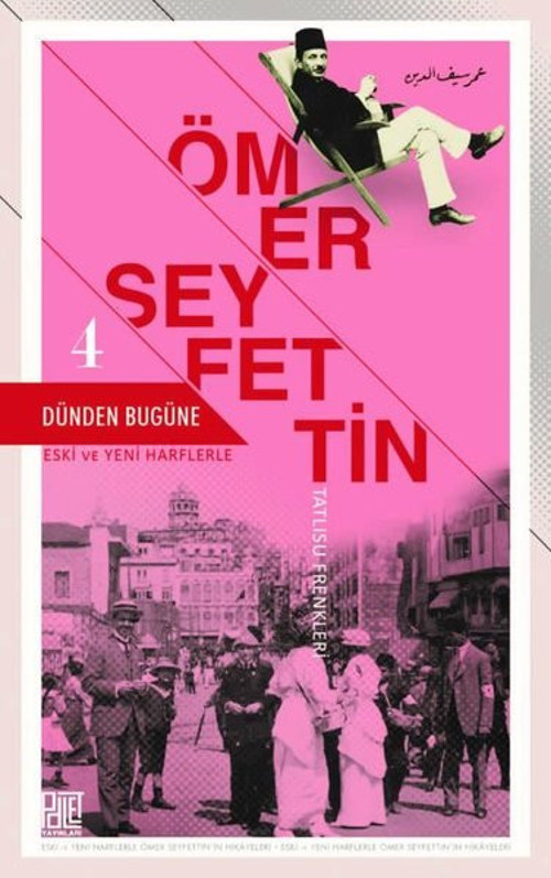 Dünden Bugüne - Eski ve Yeni Harflerle Tatlısu Frenkleri