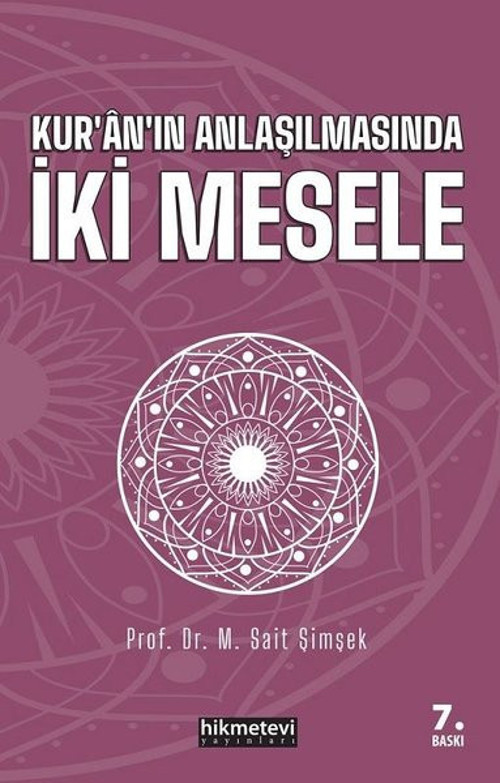 Kur'an'ın Anlaşılmasında İki Mesele