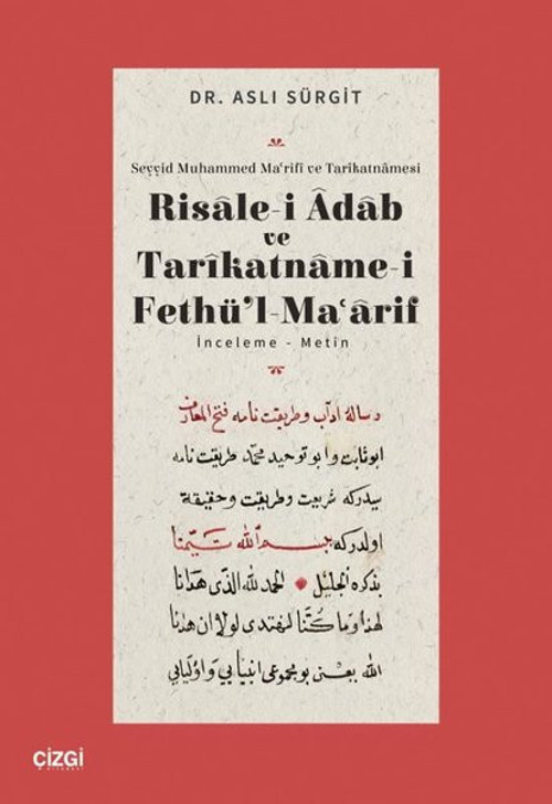 Risale-i Adab ve Tarikatname-i Fethü’l-Maarif - İnceleme - Metin