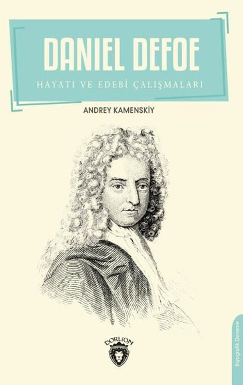 Daniel Defoe - Hayatı ve Edebi Çalışmaları