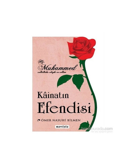Kainatın Efendisi Hz. Muhammed S.A.V Ömer Nasuhi Bilmen