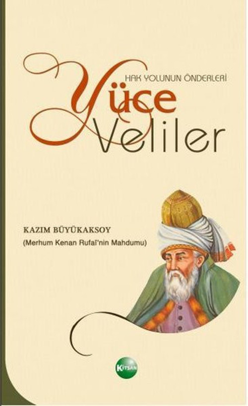 Yüce Veliler - Hak Yolunun Önderleri
