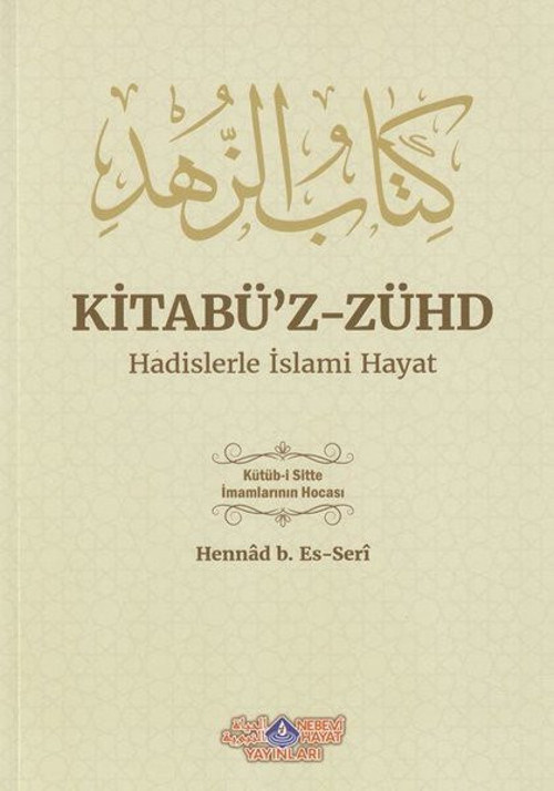 Kitabü'z-Zühd - Hadislerle İslami Hayat