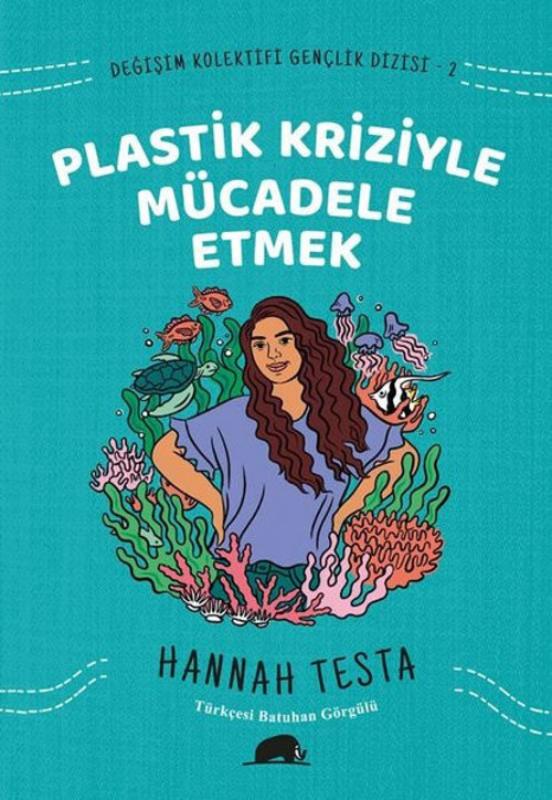 Plastik Kriziyle Mücadele Etmek - Değişim Kolektifi Gençlik Dizisi 2