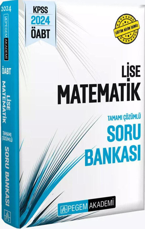 2024 KPSS ÖABT Lise Matematik Tamamı Çözümlü Soru Bankası