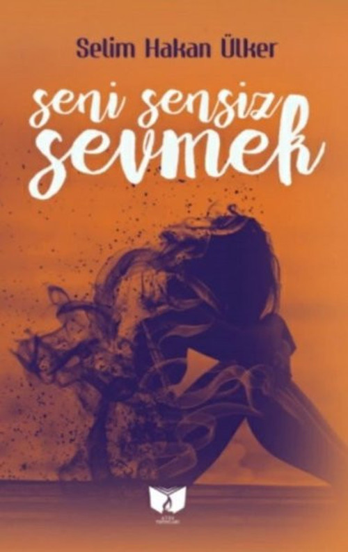Seni Sensiz Sevmek