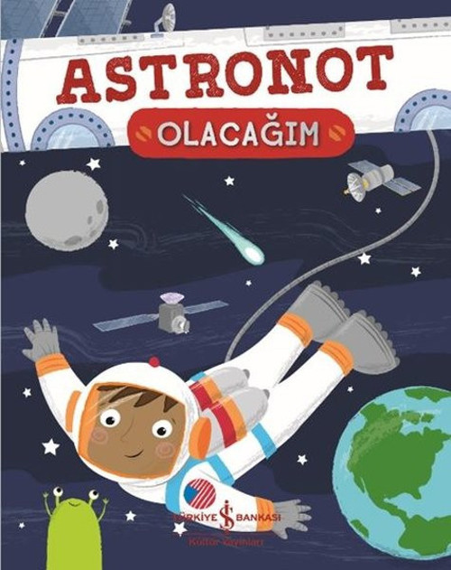 İş Bankası Kültür Yayınları Astronot Olacağım