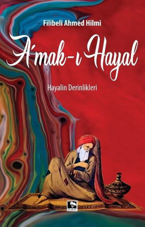 Amak-ı Hayal: Hayalin Derinlikleri