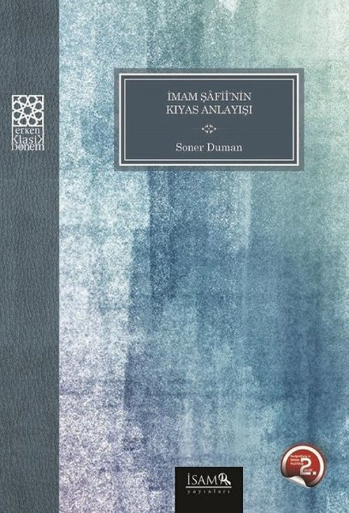 İmam Şafiinin Kıyas Anlayışı