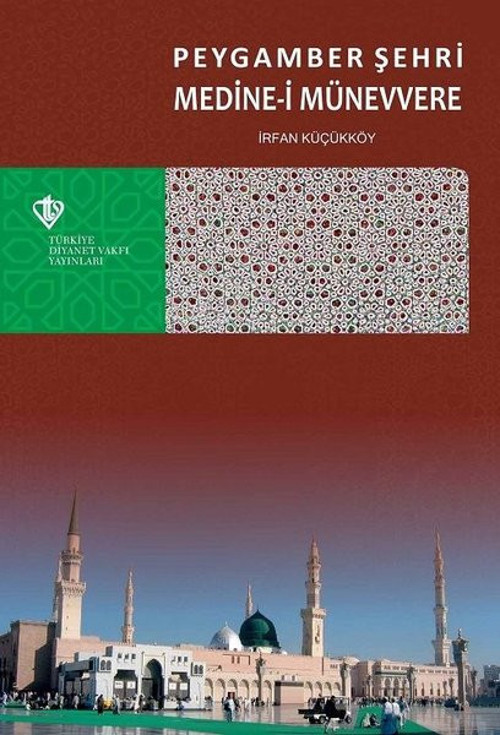 Peygamber Şehri Medine-i Münevvere
