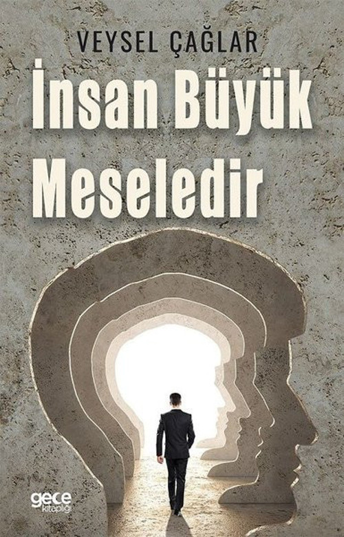 İnsan Büyük Meselidir