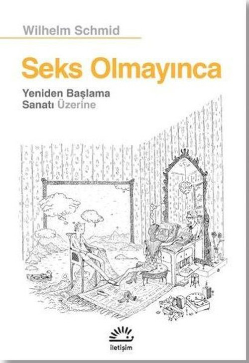 Seks Olmayınca - Yeniden Başlama Sanatı Üzerine