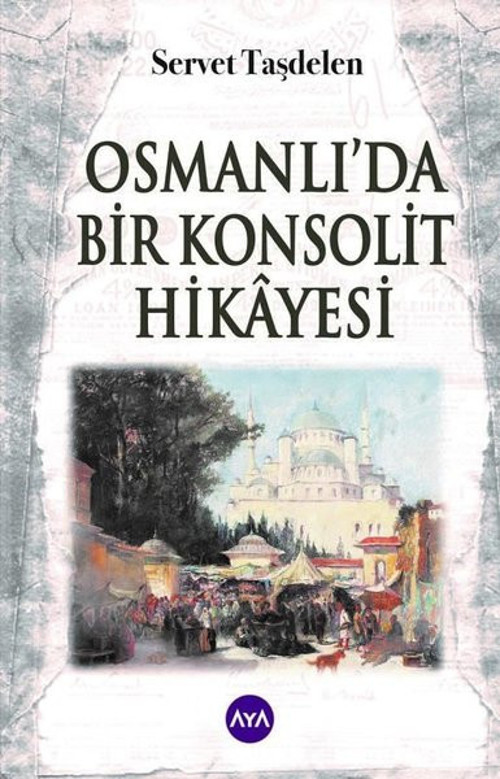 Osmanlı'da Bir Konsolit Hikayesi
